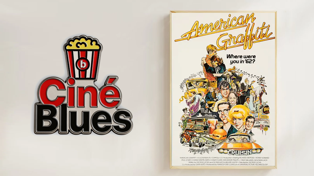 Ciné Blues #04 : American Graffiti